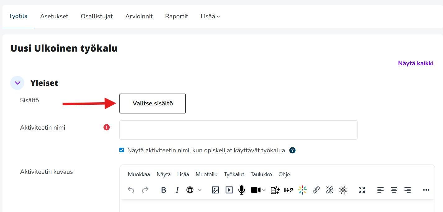 Aktiviteetti lisätty työtilaan, sisältö valitaan painikkeesta "valitse sisältö".